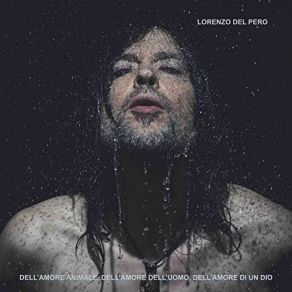 Download track Dell'amore Animale Lorenzo Del Pero