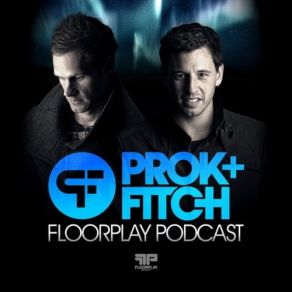 Download track Floorplay Podcast September 2014 Prok & Fitch