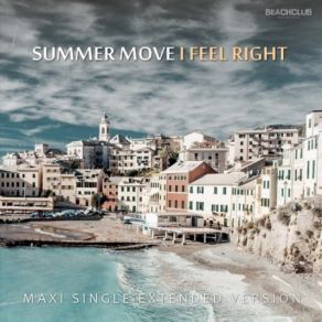 Download track I Feel Right (Long Instrumental Mix) Summer Move