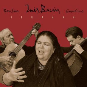 Download track Mi Padre Bastian (Seguiriya) Gaspar Claus, Pedro Soler, Ines Bacan