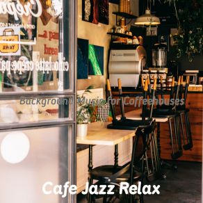 Download track Scintillating Moods For Feeling Positive Cafe Jazz Relax