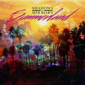 Download track Sunset Dreams Shadows And Mirrors