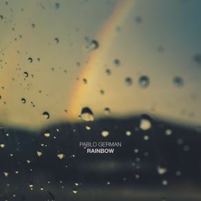 Download track Rainbow (Julian Rodriguez And No-No Remix) Pablo GermanJulian Rodriguez