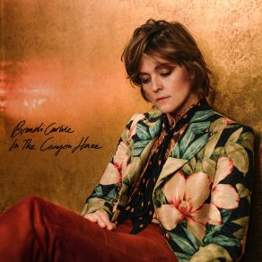 Download track Sinners, Saints And Fools (In The Canyon Haze) Brandi Carlile