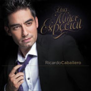 Download track La Fuerza Del Corazón Ricardo Caballero