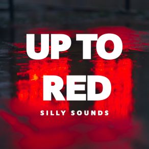 Download track 30 Seconds UP TO RED