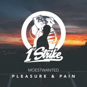 Download track Pleasure & Pain Moestwanted