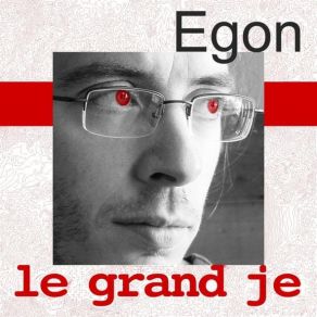 Download track Le Grand Jeu Egon