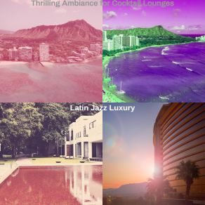 Download track Inspired Ambiance For Hotel Lobbies Latin Jazz Luxury