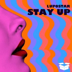 Download track Stay Up (Extended Mix) Lupostar