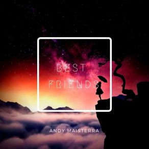 Download track Best Friends Andy Maisterra