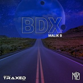 Download track BDX (Malik B Mix) Malik B.