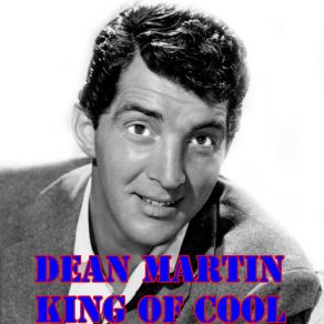 Download track I Love The Way You Say Goodnight Dean Martin