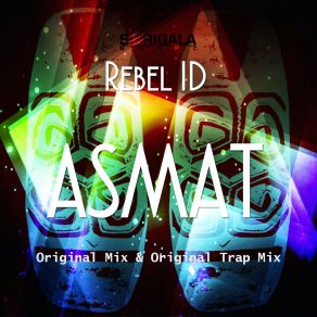 Download track Asmat (Original Mix) Rebel Id