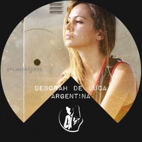 Download track ARGENT! NA (TKNO Remix) Deborah De Luca