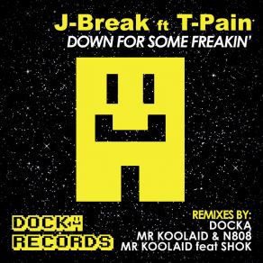 Download track Down For Some Freakin (Mr Koolaid & N808 Remix) J-BreakT - Pain, N808, Mr Koolaid