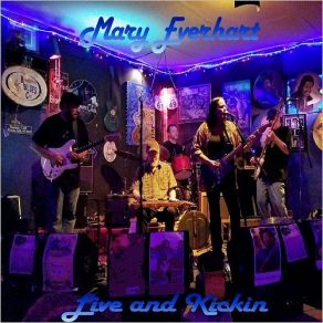 Download track Butt Kickin Mary (Live) Mary Everhart