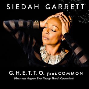 Download track G. H. E. T. T. O. Common, Siedah Garrett