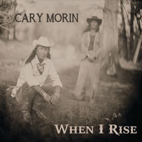 Download track When I Rise Cary Morin