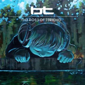 Download track Rose Of Jericho (BT. S Deus Ex Machina Album Mix) BT