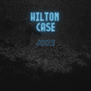 Download track Offer Hilton Case