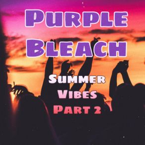 Download track Never Let It Fade (Getting Strong) Purple Bleach