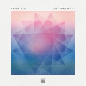 Download track Last Forever (Eusebeia Remix) Akuratyde