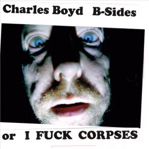 Download track Juicy Slut Blues CHARLES BOYD