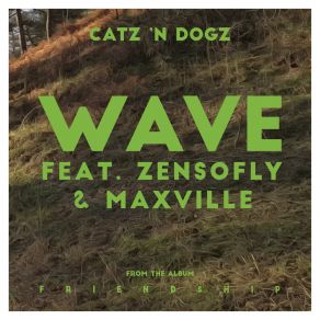 Download track Wave (Theus Mago) Catz N' DogzTheus Mago, Zensofly, Maxville