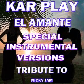 Download track El Amante (Like Instrumental Mix Without Drum) Kar Play