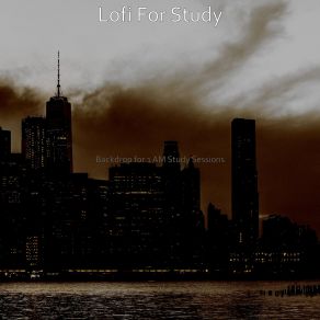 Download track Feeling For All Night Study Sessions Lofi For Study