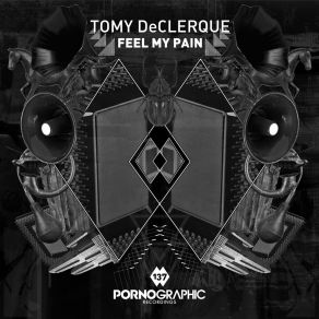 Download track Feel My Pain Tomy DeClerque