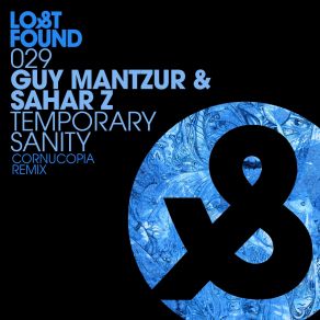 Download track Temporary Sanity (Cornucopia Rmx) Sahar Z, Guy Mantzur