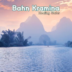 Download track Healing Water Bahn Kramina