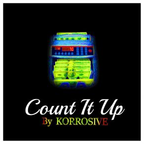 Download track Count It Up Korrosive