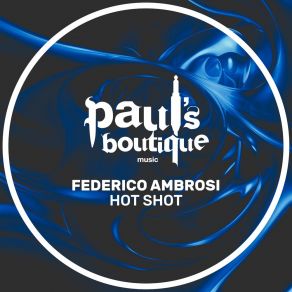 Download track Hot Shot (Original Mix) Federico Ambrosi