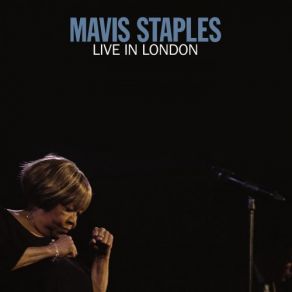 Download track What You Gonna Do (Live) Mavis Staples