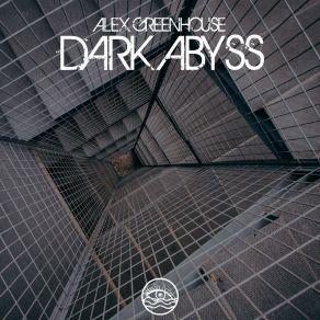 Download track Dark Abyss (Radio Edit) Alex Greenhouse