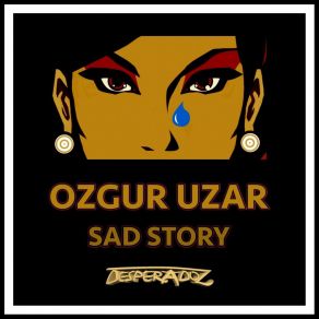 Download track Sad Story (Original Mix) Ozgur Uzar