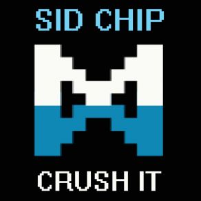 Download track Crush It Sid Chip