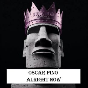 Download track Alright Now (Radio Edit) Oscar Pino