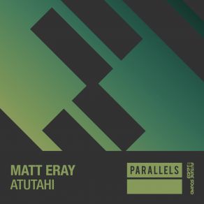 Download track Atutahi' (Extended Mix) Matt Eray