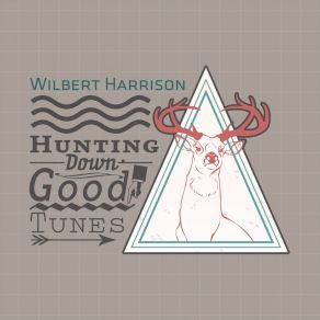 Download track Messed Around And Fell In Love Wilbert Harrison