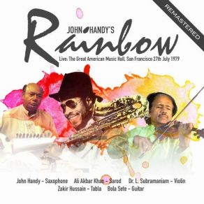 Download track Rainbow Part II (Remastered) (Live) Bola Sete, John Handy, Ali Akbar Khan, Zakir Hussain, Dr. L. Subramaniam