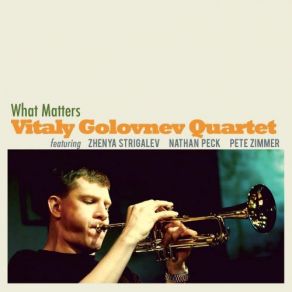 Download track What Matters Vitaly Golovnev Quartet