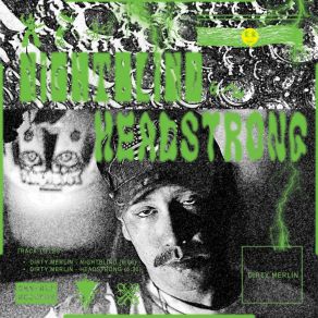 Download track Headstrong Dirty Merlin