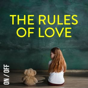 Download track The Rules Of Love On / Off