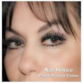 Download track Canım Yanıyor Canım Naz Hatice