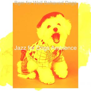 Download track Smooth Jazz Soundtrack For Sweet Dogs Jazz For Dogs Ambience