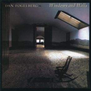 Download track Windows And Walls Dan Fogelberg